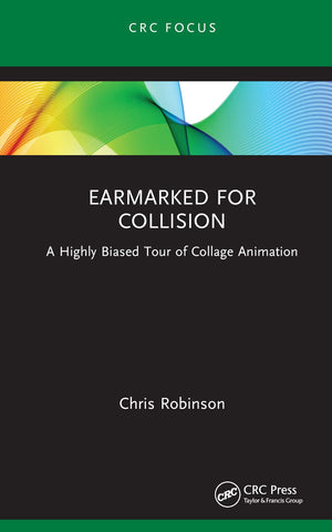 Earmarked for Collision - A Highly Biased Tour of Collage Animation